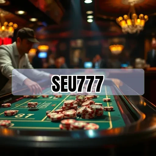 seu777: Avaliações que Transformam a Experiência de Jogos Online no Brasil